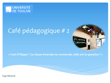 Café pédagogique #2 : Faut il Flipper  La classe inversée ou renversée telle est la question ?